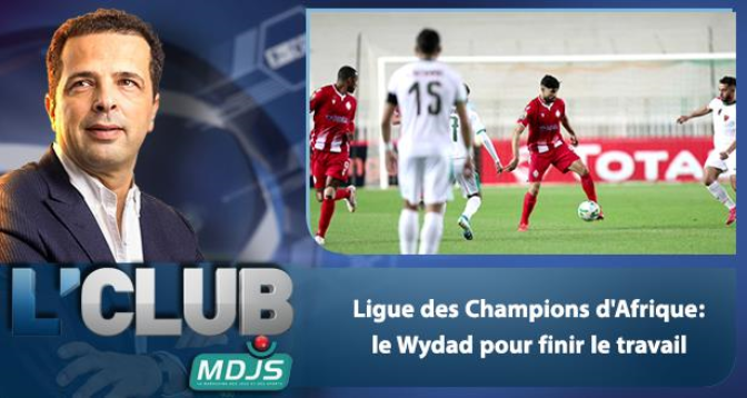 L’CLUB > Ligue des Champions d’Afrique: le Wydad pour finir le travail