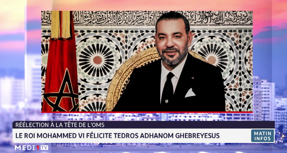 Le Roi Mohammed VI félicite Tedros Adhanom Ghebreyesus suite à sa réélection à la tête de l'OMS