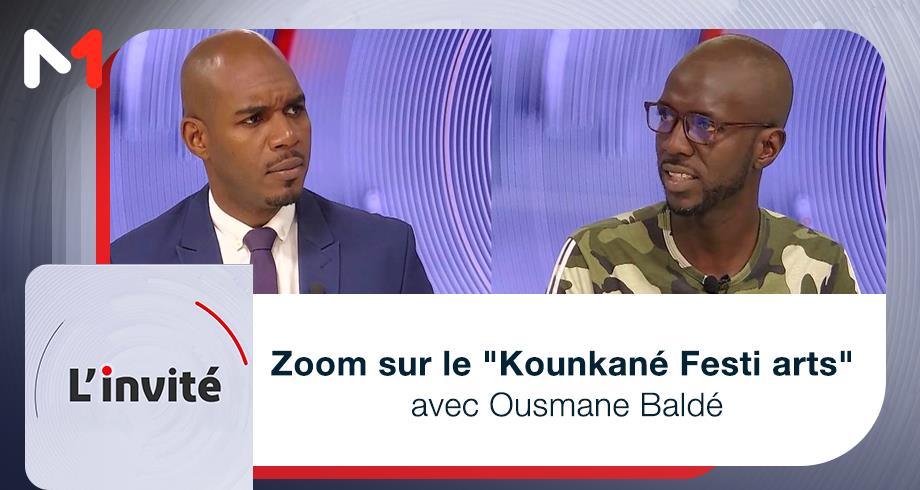 Zoom sur le "Kounkané Festi arts" avec Ousmane Baldé 