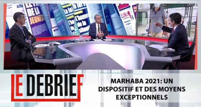 LE DEBRIEF > Marhaba 2021: un dispositif et des moyens exceptionnels