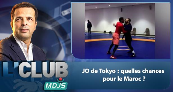 L’CLUB > JO de Tokyo : quelles chances pour le Maroc ?
