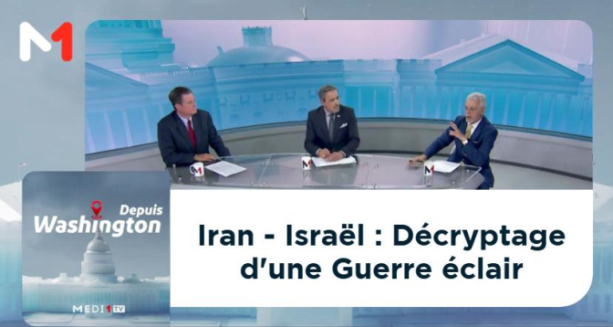 Depuis Washington > Iran - Israël : Décryptage d&rsquo;une Guerre éclair