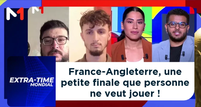 EXTRA-TIME MONDIAL > France-Angleterre, une petite finale que personne ne veut jouer !