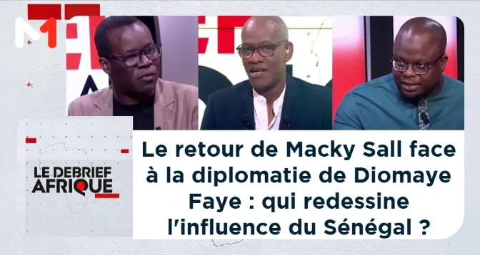 LE DEBRIEF AFRIQUE > Le retour de Macky Sall face à la diplomatie de Diomaye Faye : qui redessine l&rsquo;influence du Sénégal ?