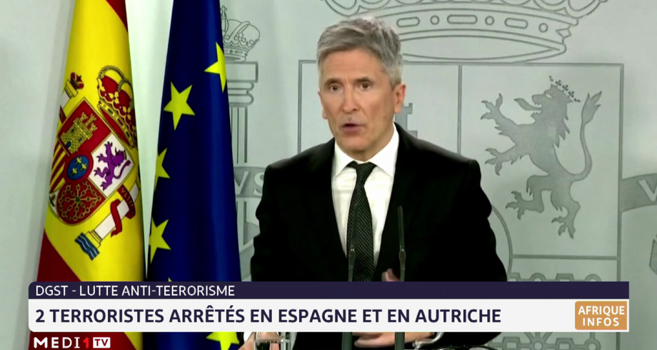 Deux terroristes arrêtés en Espagne et en Autriche avec l'aide du Maroc