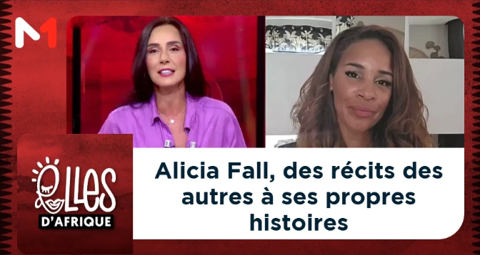 Elles D&rsquo;AFRIQUE > Alicia Fall, des récits des autres à ses propres histoires