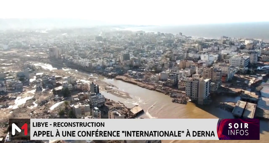Reconstruction de la ville Derna : Appel à une conférence "internationale"