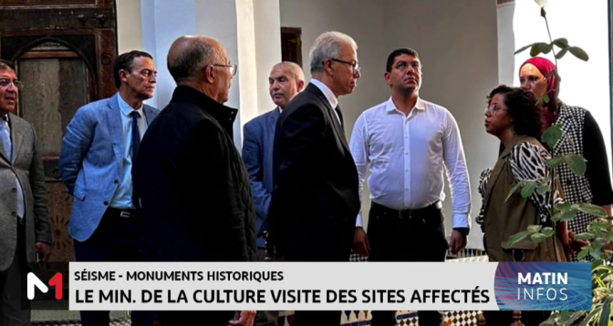 Séisme au Maroc : Le ministre de la culture visite des sites affectés