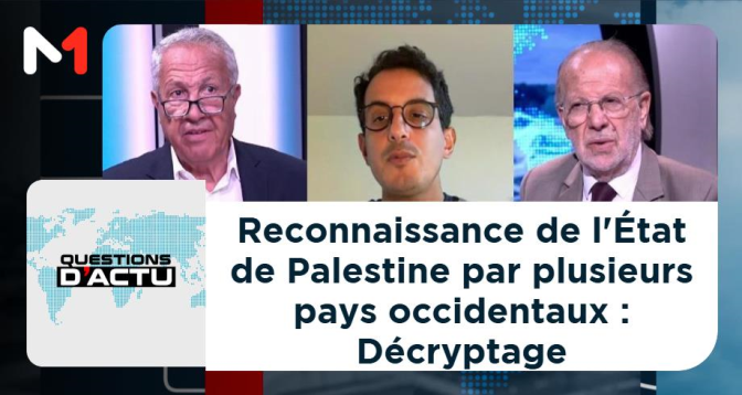 QUESTIONS D&rsquo;ACTU > Reconnaissance de l&rsquo;État de Palestine par plusieurs pays occidentaux : Décryptage