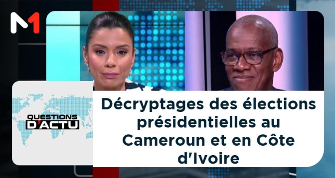 QUESTIONS D&rsquo;ACTU > Décryptages des élections présidentielles au Cameroun et en Côte d&rsquo;Ivoire