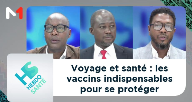 HEBDO SANTÉ > Voyage et santé : les vaccins indispensables pour se protéger