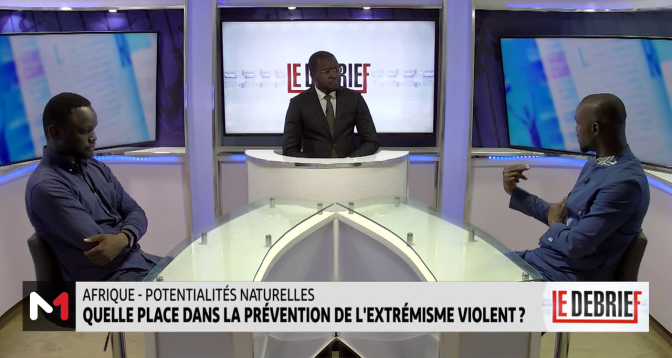 LE DEBRIEF > Potentialités naturelles en Afrique /Sahel - Lutte contre le terrorisme